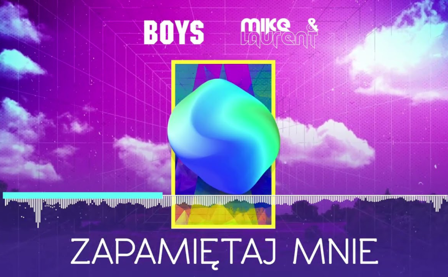 BOYS - Zapamiętaj mnie (Mike & Laurent REMIX)