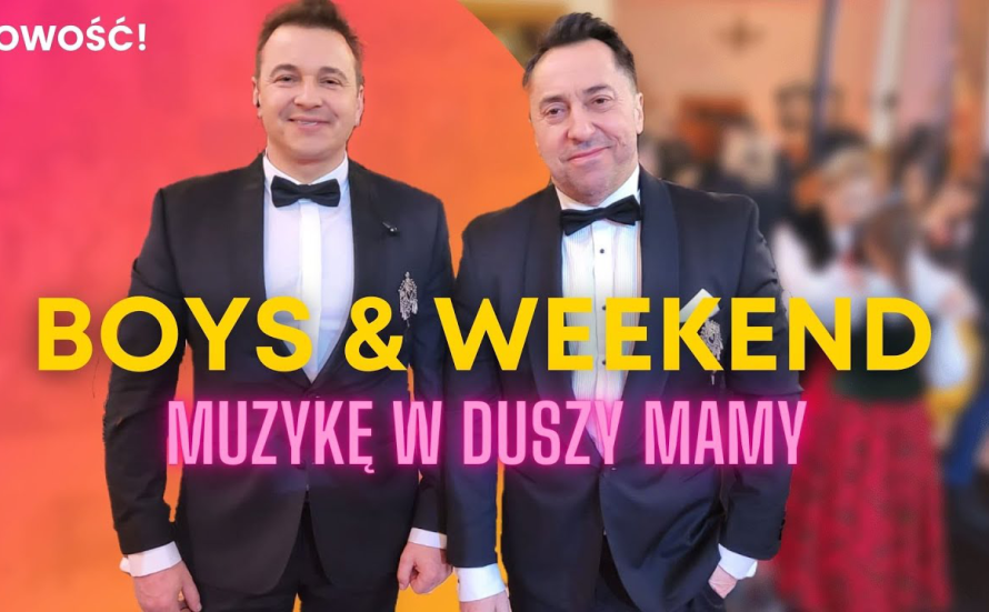 BOYS & WEEKEND – Muzykę w duszy mamy (Disco Polo 2022) HIT!